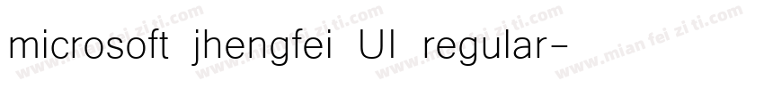 microsoft jhengfei UI regular字体转换